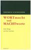 Wortmacht und Machtworte