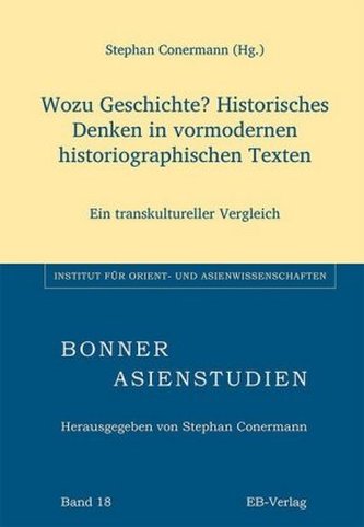 Wozu Geschichte? Historisches Denken in vormodernen historiographischen Texten