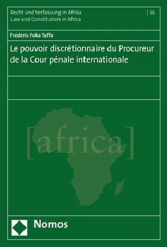 Le pouvoir discrétionnaire du Procurer de la Cour pénale internationale