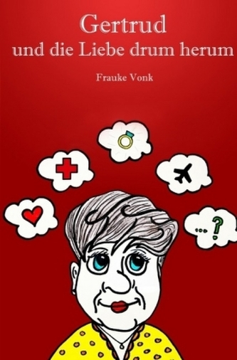 Gertrud und die Liebe drum herum