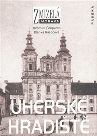 Zmizelá Morava-Uherské Hradiště