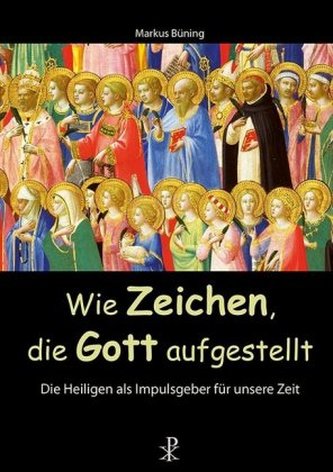 Wie Zeichen, die Gott aufgestellt