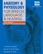 Anatomy & Physiology for Speech, Language, and Hearing