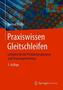 Praxiswissen Gleitschleifen