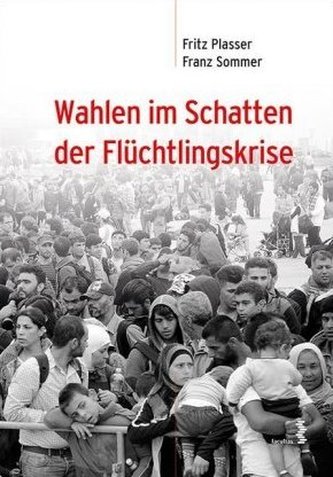 Wahlen im Schatten der Flüchtlingskrise