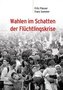 Wahlen im Schatten der Flüchtlingskrise