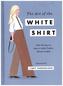 The Art of the White Shirt