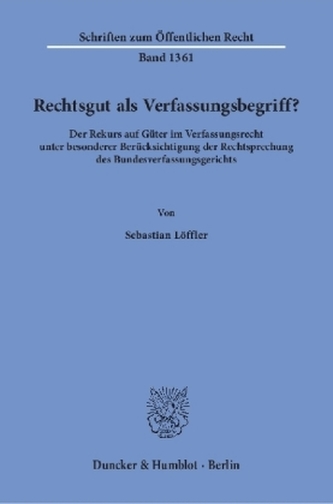 Rechtsgut als Verfassungsbegriff?