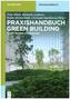 Praxishandbuch Green Building