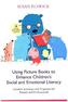 Using Picture Books to Enhance Children's Social and Emotional Literacy