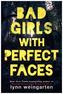 Bad Girls with perfect Faces