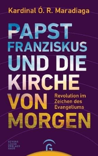 Papst Franziskus und die Kirche von morgen Papst Franziskus und die Kirche von morgen