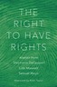 The Right to Have Rights