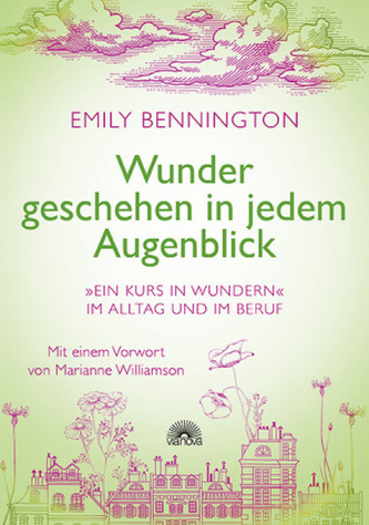 Wunder geschehen in jedem Augenblick