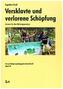 Versklavte und verlorene Schöpfung