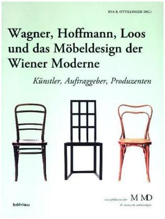 Wagner, Hoffmann, Loos und das Möbeldesign der Wiener Moderne
