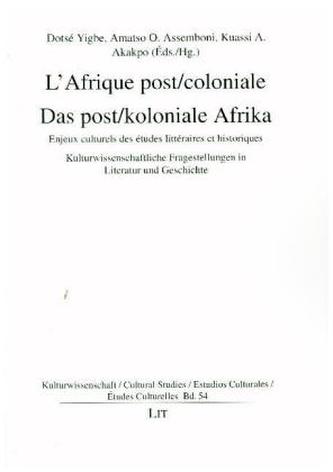 L'Afrique post/coloniale. Das post/koloniale Afrika