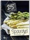 25 begeisternde Spargelrezepte