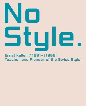 No Style. Ernst Keller (1891-1968) No Style. Ernst Keller (1891-1968)