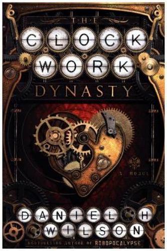 The Clockwork Dynasty The Clockwork Dynasty