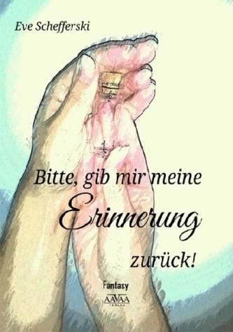 Bitte, gib mir meine Erinnerung zurück! Bitte, gib mir meine Erinnerung zurück!