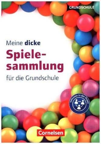 Meine dicke Spielesammlung für die Grundschule