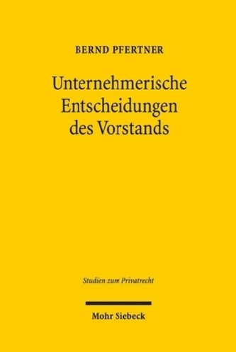 Unternehmerische Entscheidungen des Vorstands