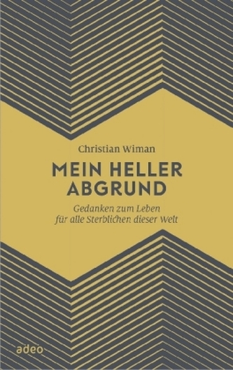 Mein heller Abgrund