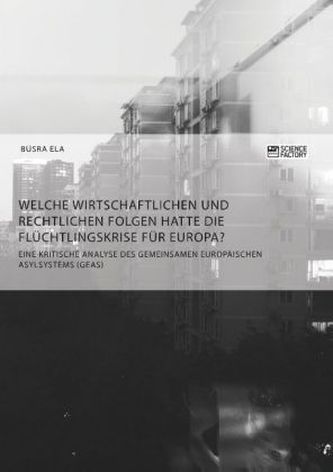 Welche wirtschaftlichen und rechtlichen Folgen hatte die Flüchtlingskrise für Europa?