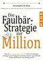 Die Faulbär-Strategie zur Million