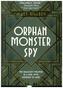Orphan Monster Spy