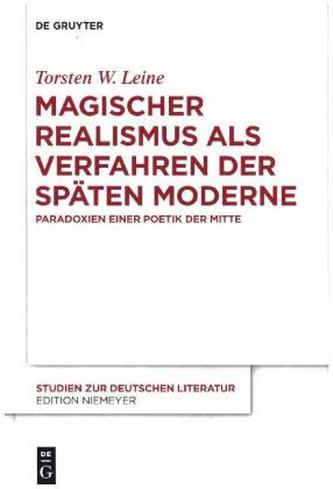 Magischer Realismus als Verfahren der späten Moderne