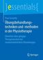 Übungsbehandlungstechniken und -methoden in der Physiotherapie