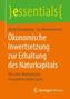 Ökonomische Inwertsetzung zur Erhaltung des Naturkapitals