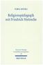 Religionspädagogik mit Friedrich Nietzsche