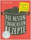 Die besten einfachsten Rezepte