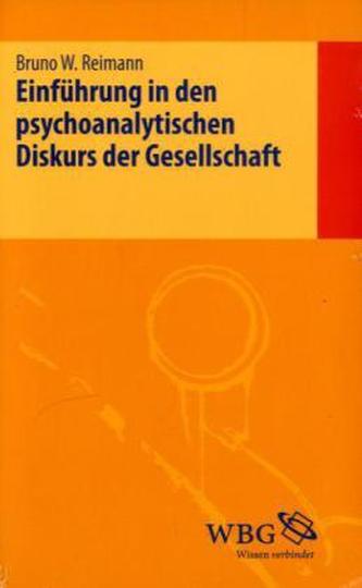 Einführung in den psychoanalytischen Diskurs der Gesellschaft