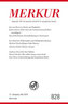 MERKUR Deutsche Zeitschrift für europäisches Denken. Nr.828