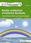 Kinder entdecken christliche Symbole