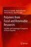Polymers from Fossil and Renewable Resources