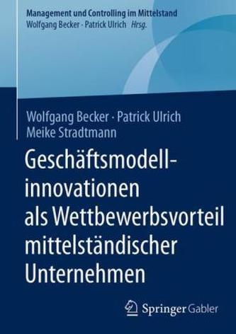 Geschäftsmodellinnovationen als Wettbewerbsvorteil mittelständischer Unternehmen