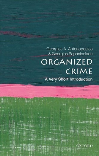 Organised Crime: A Very Short Introduction