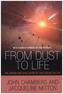 From Dust to Life