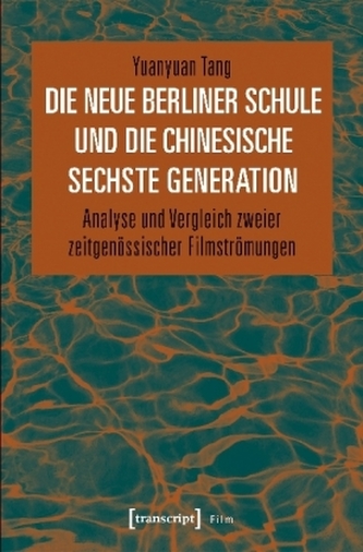 Die Neue Berliner Schule und die chinesische Sechste Generation