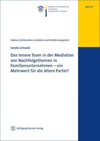 Das Innere Team in der Mediation von Nachfolgethemen in Familienunternehmen - ein Mehrwert für die ältere Partei?