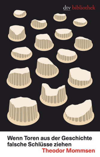 Wenn Toren aus der Geschichte falsche Schlüsse ziehen
