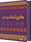 Verführerische orientalische Küche
