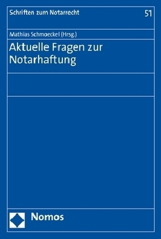 Aktuelle Fragen zur Notarhaftung