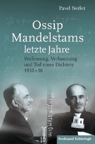 Ossip Mandelstams letzte Jahre