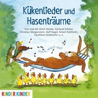Kükenlieder und Hasenträume. Fröhliche Frühlingslieder und Gedichte, 1 Audio-CD